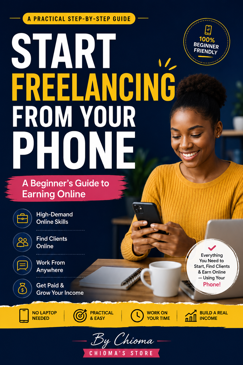 Course title: “Start Freelancing From Your Phone: A Beginner’s Guide to Earning Online”